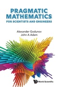 Cover: Pragmatic Mathematics For Scientists And Engineers - World Scientific Publishing Co Pte Ltd