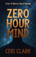 Cover: Zero Hour Mind (Beyond the Hull Short Stories, #1) - Ceri Clark