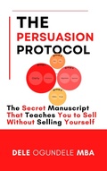 Cover: The Persuasion Protocol (THE PROMPT VAULT, #1) - BookShak.com