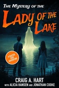 Cover: The Mystery of the Lady of the Lake (A Baxter Kids Adventure, #3) - Northern Lake Publishing LLC
