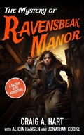 Cover: The Mystery of Ravensbeak Manor (A Baxter Kids Adventure, #2) - Craig A. Hart