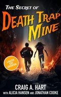 Cover: The Secret of Death Trap Mine (A Baxter Kids Adventure, #1) - Northern Lake Publishing LLC
