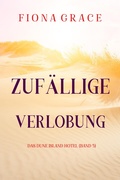 Cover: Zuf&auml;llige Verlobung (Das Dune Island Hotel - Band 5) - Lukeman Literary Management
