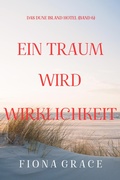 Cover: Ein Traum wird Wirklichkeit (Das Dune Island Hotel - Band 6) - Lukeman Literary Management