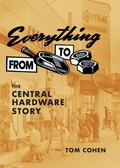 Cover: Everything From Scoop To Nuts: The Central Hardware Story - BOOKBABY