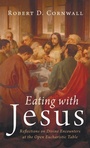 Cover: Eating with Jesus - Cascade Books