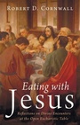 Cover: Eating with Jesus - Cascade Books
