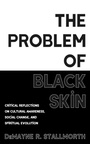 Cover: The Problem of Black Skin - Wipf and Stock Publishers