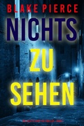 Cover: Nichts zu sehen (Ein Juliette-Hart-FBI-Thriller - Band 3) - Lukeman Literary Management