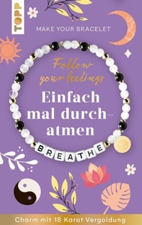 Abbildung von: Follow your Feelings - Make your Bracelet - Breathe VE, 10 Exemplare - Frech