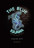 Cover: The Blue Iguana Tattoo Collective - TellWell Press