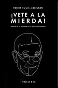 Cover: &iexcl;Vete A La Mierda!: Manual De La Estupidez Y Los Prejuicios Humanos - Grupo Vanchri