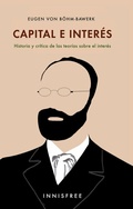 Cover: Capital E Inter&eacute;s: Historia Y Cr&iacute;tica De Las Teor&iacute;as Sobre El Inter&eacute;s - Grupo Vanchri