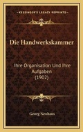 Cover: Die Handwerkskammer - Kessinger Publishing