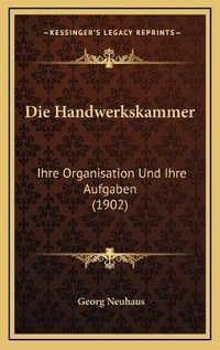Enlarge image Cover: Die Handwerkskammer - Kessinger Publishing