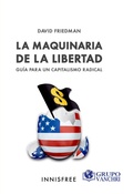 Cover: La Maquinaria De La Libertad: Gu&iacute;a Para Un Capitalismo Radical - Grupo Vanchri