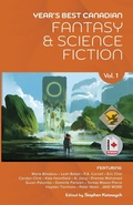 Cover: Year's Best Canadian Fantasy and Science Fiction - Ansible Press