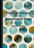 Cover: First Century of the Baccalaureat Exam - Cambridge Scholars Publishing