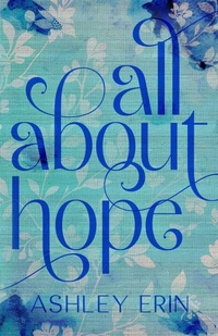 Enlarge image Cover: All About Hope - Ashley Erin