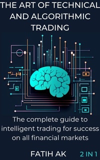 Abbildung von: The Art Of Technical And Algorithmic Trading - Lulu.com