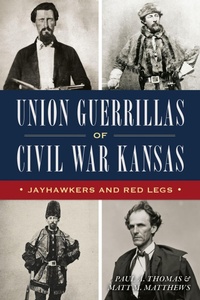Abbildung von: Union Guerrillas of Civil War Kansas - The History Press