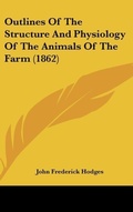 Bild: Outlines of the Structure and Physiology of the Animals of the Farm (1862) - Kessinger Publishing