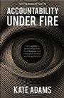 Cover: Accountability Under Fire - Practical Inspiration Publishing