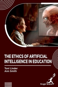 Enlarge image Cover: Ethics of Artificial Intelligence In Education - Kruger Brentt Publisher Uk. Ltd.