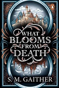 Cover: What Blooms From Death - Penguin (Cornerstone)