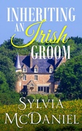 Cover: Inheriting an Irish Groom (Inheritance of the Heart, #1) - Sylvia McDaniel