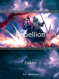 Cover: Rebellion (Oaken, #1) - R.P. Wollbaum