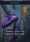 Cover: Adriel and the Great Escape - Torn Curtain Publishing