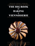 Bild: The Big Book of Baking & Viennoiserie - Ducasse Edition