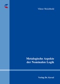 Cover: Metalogische Aspekte der Nominalen Logik - Kovac, Dr. Verlag