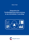 Cover: Integration der Nachhaltigkeitsberichterstattung in das betriebliche Controlling - Kovac, Dr. Verlag