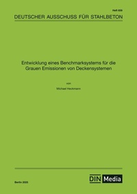 Abbildung von: Entwicklung eines Benchmarksystems für die Grauen Emissionen von Deckensystemen - Buch mit E-Book - DIN Media