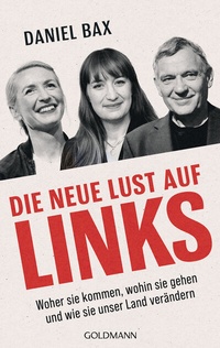 Abbildung von: Die neue Lust auf links - Goldmann