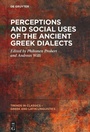 Cover: Perceptions and Social Uses of the Ancient Greek Dialects - De Gruyter
