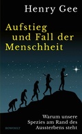 Cover: Aufstieg und Fall der Menschheit - Rowohlt eBooks