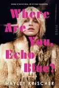 Cover: Where are you, Echo Blue? - Piper ebooks