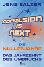 Cover: Confusion Is Next - Rowohlt eBooks