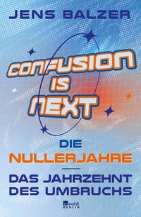 Enlarge image Cover: Confusion Is Next - Rowohlt eBooks