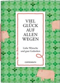 Cover: Viel Gl&uuml;ck auf allen Wegen - Coppenrath