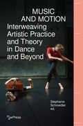Cover: Music and Motion - Interweaving Artistic Practice and Theory in Dance and Beyond - mdwPress