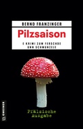 Cover: Pilzsaison - Pf&auml;lzische Ausgabe - Gmeiner-Verlag