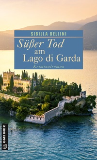 Abbildung von: Süßer Tod am Lago di Garda - Gmeiner-Verlag