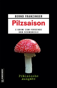 Abbildung von: Pilzsaison - Pfälzische Ausgabe - Gmeiner-Verlag