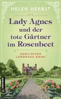 Cover: Lady Agnes und der tote G&auml;rtner im Rosenbeet - Gmeiner-Verlag