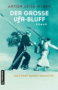 Cover: Der gro&szlig;e UFA-Bluff - Gmeiner-Verlag