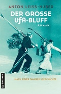 Cover: Der gro&szlig;e UFA-Bluff - Gmeiner-Verlag